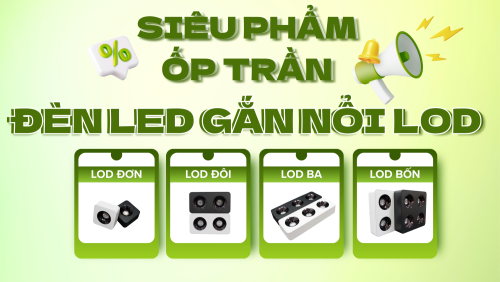 Đèn led gắn nổi LOD biến không gian sống thành căn hộ cao cấp