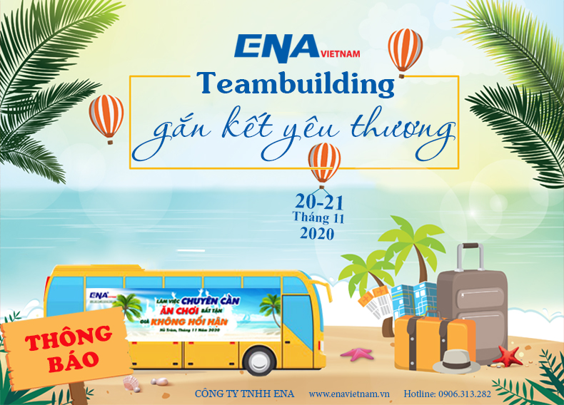 Thông báo chương trình Teambuilding ENA - 2020