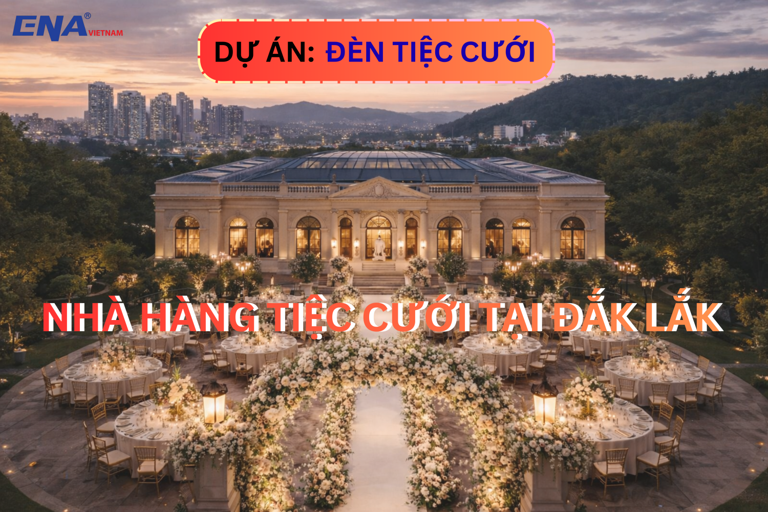 Nhà hàng tiệc cưới tại tỉnh Đaklak